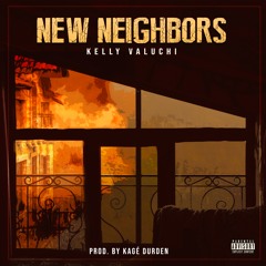 New Neighbors (Prod. by Kage' Durden)