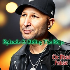 Episode 8: Riding The Edge