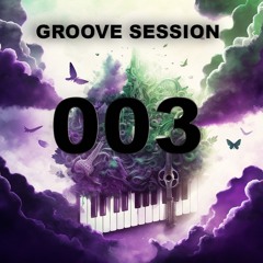 GROOVE SESSION - Podcast 003 - Live Neural Scape