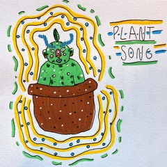 Plant Song