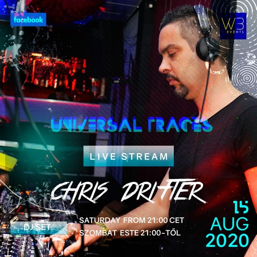 Chris Drifter - Universal Traces Dj Set 2020.08.15