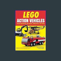 [EBOOK] 📖 LEGO® Action Vehicles: Police Helicopter, Fire Truck, Ambulance, and More (Dover Kids Ac