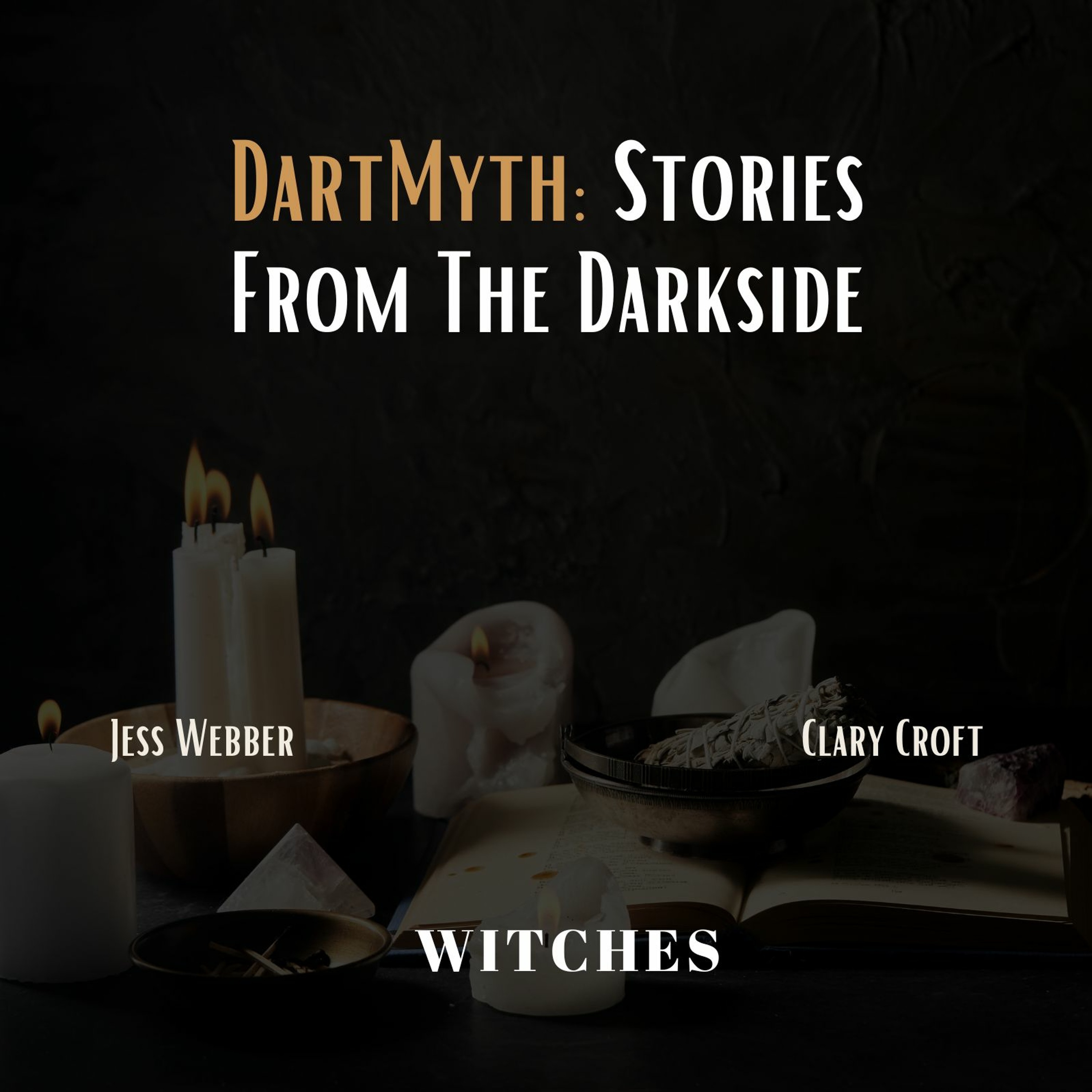 DartMyth: Stories From the Darkside - Witches (feat. Clary Croft) episode artwork