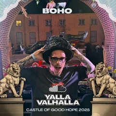 BOHO @ YALLA VALHALLA (Castle Of Good Hope)