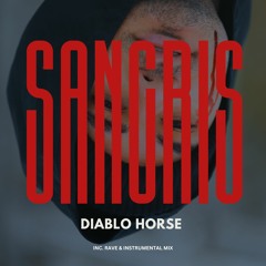 Sancris - Diablo Horse (Rave Mix) | [CARTEL - FREE DOWNLOAD]