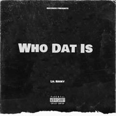 Who Dat Is (Prod. Jetz)