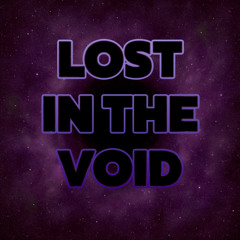 Lost in the Void