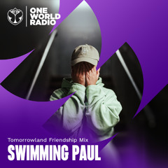 Tomorrowland Friendship Mix with Swimming Paul -  January, 2026
