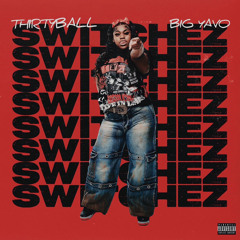 SWITCHES (feat. Big Yavo)