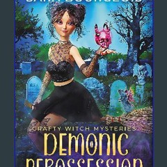 Ebook PDF  💖 Demonic Repossession (Crafty Witch Mysteries Book 2) get [PDF]