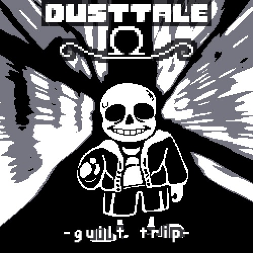[DUSTTALE Ω] GUILT TRIP