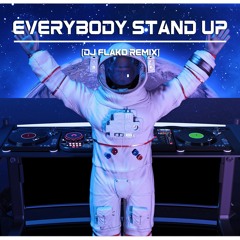 Everybody Stand Up (DJ FLAKO Remix)