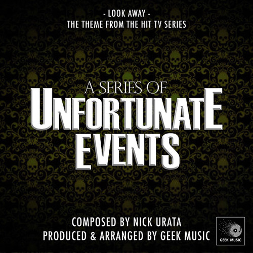 Look Away A Series of Unfortunate Events Theme Song