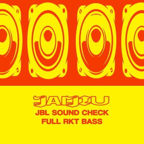 Stream jaijiu JBL SOUND CHECK FULL BASS by jaijiu