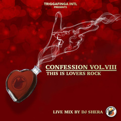 TRIGGAFINGA INTL - CONFESSION VOL 8 - THIS IS LOVERS ROCK