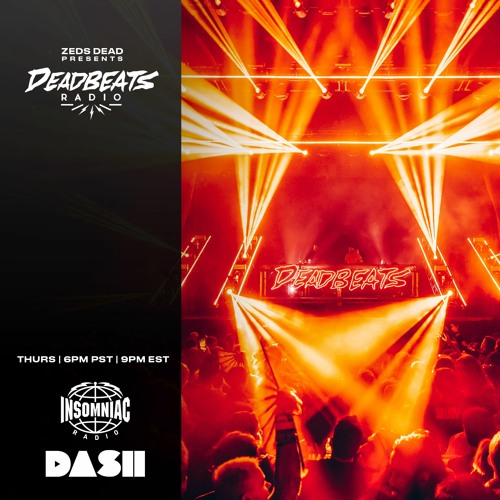 #235 Deadbeats Radio with Zeds Dead | 2021 Label Special