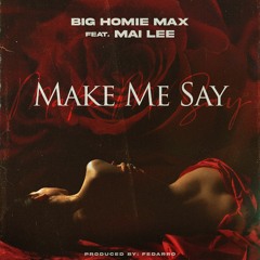 Make Me Say feat. Mai Lee