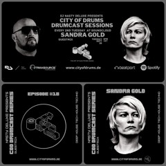 City Of Drums - Drumcast Series #18 - Sandra Gold Guestmix presented by DJ Nasty Deluxe
