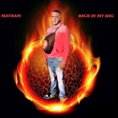 Mayham- Back In My Bag