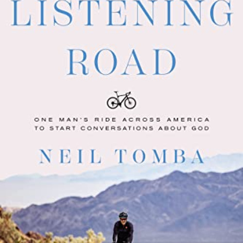 DOWNLOAD EBOOK ✉️ The Listening Road: One Man's Ride Across America to Start Conversa