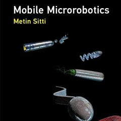 Read EPUB 💗 Mobile Microrobotics (Intelligent Robotics and Autonomous Agents series)