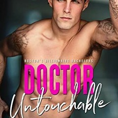 View EBOOK 📚 Doctor Untouchable: An Enemies to Lovers Romance (Boston's Billionaire