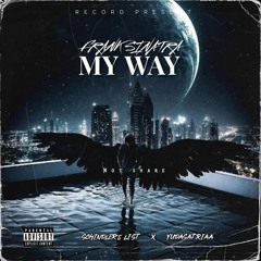 MY WAY ( Khoir WiraWinata X SCHINDLER’s LIST X Yuda Satria ) #SUPERVVIPEXCLUSIVE
