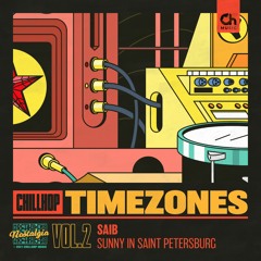 Saib - Sunny in Saint Petersburg 🇷🇺 [Chillhop Timezones Vol. 2]