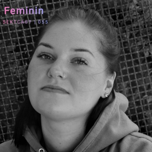 SEKTCAST 055 | Feminin