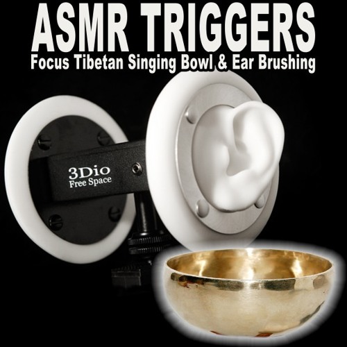 Stream ASMR Triggers Listen to Asmr Focus Tibetan Singing Bowl & Ear Brushing (Autonomous