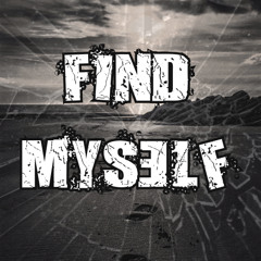 FIND MYSELF