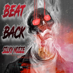 Silky Noize - Beat Back MSTR 1