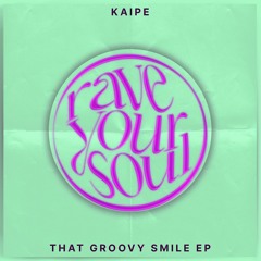 KAIPE - That Groovy Smile [RYS010]