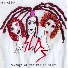 Stream The Slits music | Listen to songs, albums, playlists for