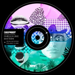 Dean Mickoski, Roland Clark - Smells Like Rhythm