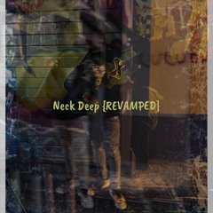 NECK DEEP (REVAMPED)
