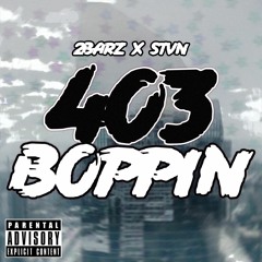 2Barz x STVN - 403 Boppin
