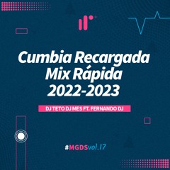 Cumbia Recargada Mix (Rápida) 2022-2023 DJ Teto DJ Mes Ft Fernando DJ IR