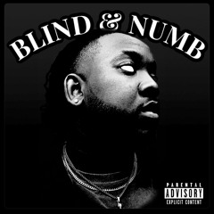 Blind & Numb (Prod. Los Blu)