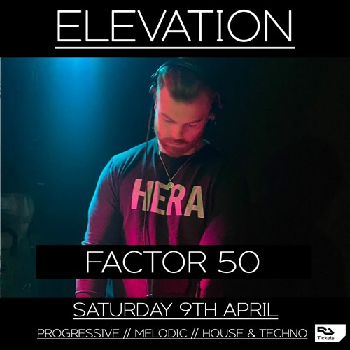Factor 50 - Live From Elevation 09.04.22