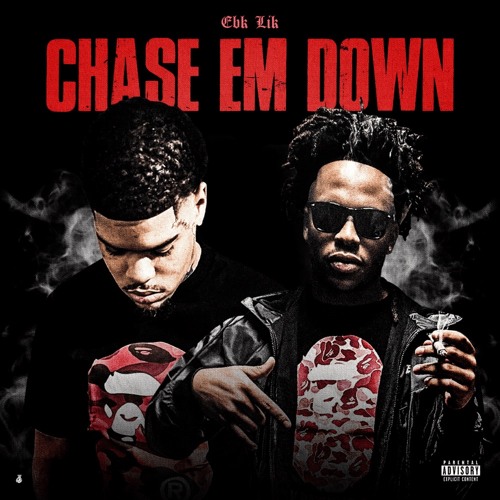 Chase Em Down (Feat. Sliddah)