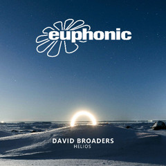 David Broaders - Helios [Euphonic]