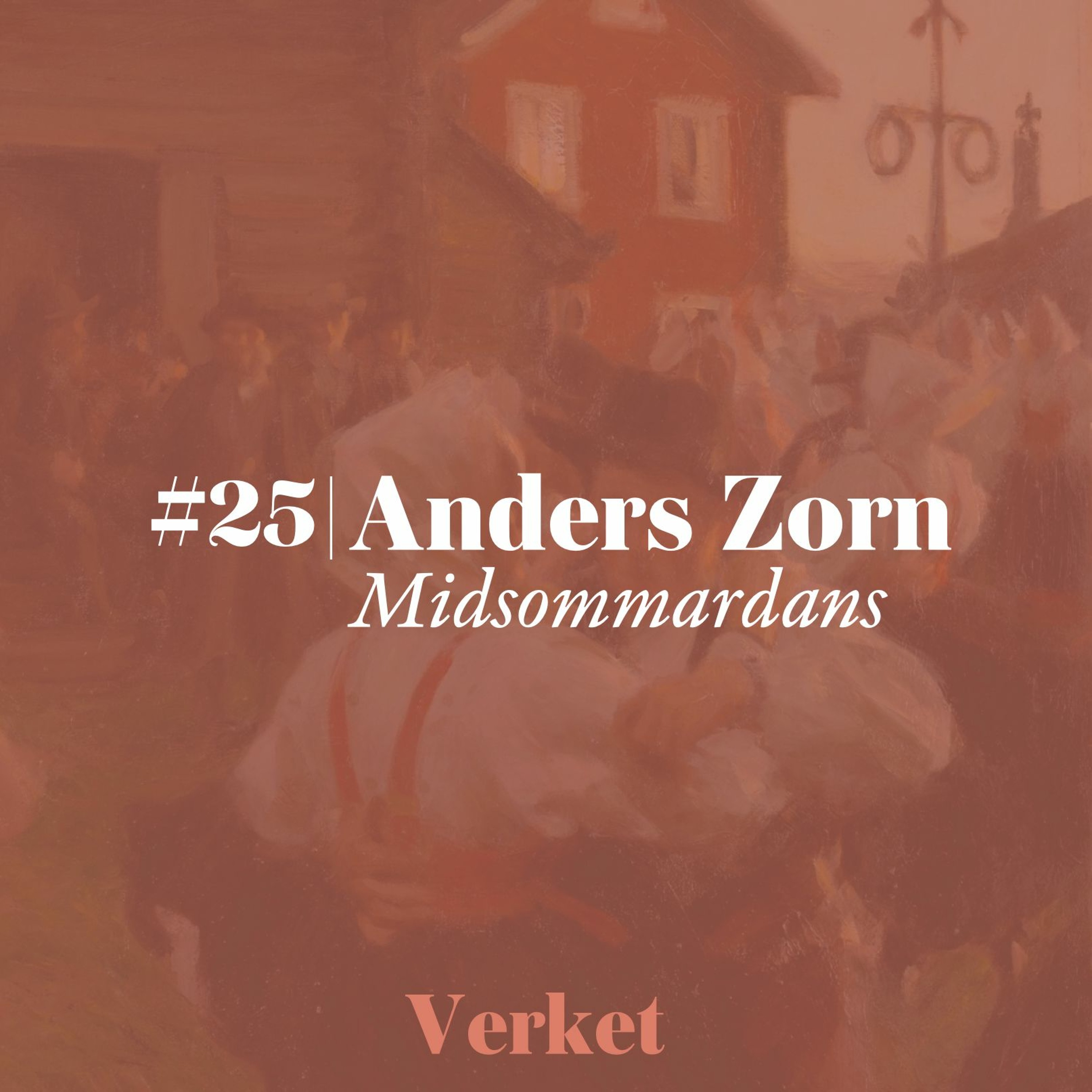 #25 Midsommardans (1897) – av Anders Zorn