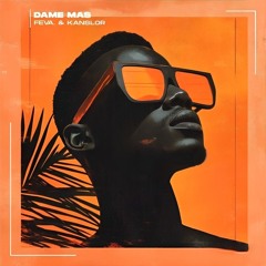 Feva. & Kanslor - Dame Mas (Slater Extended Mix)