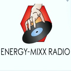 ENERGY -MIXX RADIO (Live Podcast)