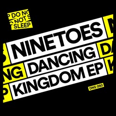 Premiere: Ninetoes - Dancing Kingdom [Do Not Sleep]