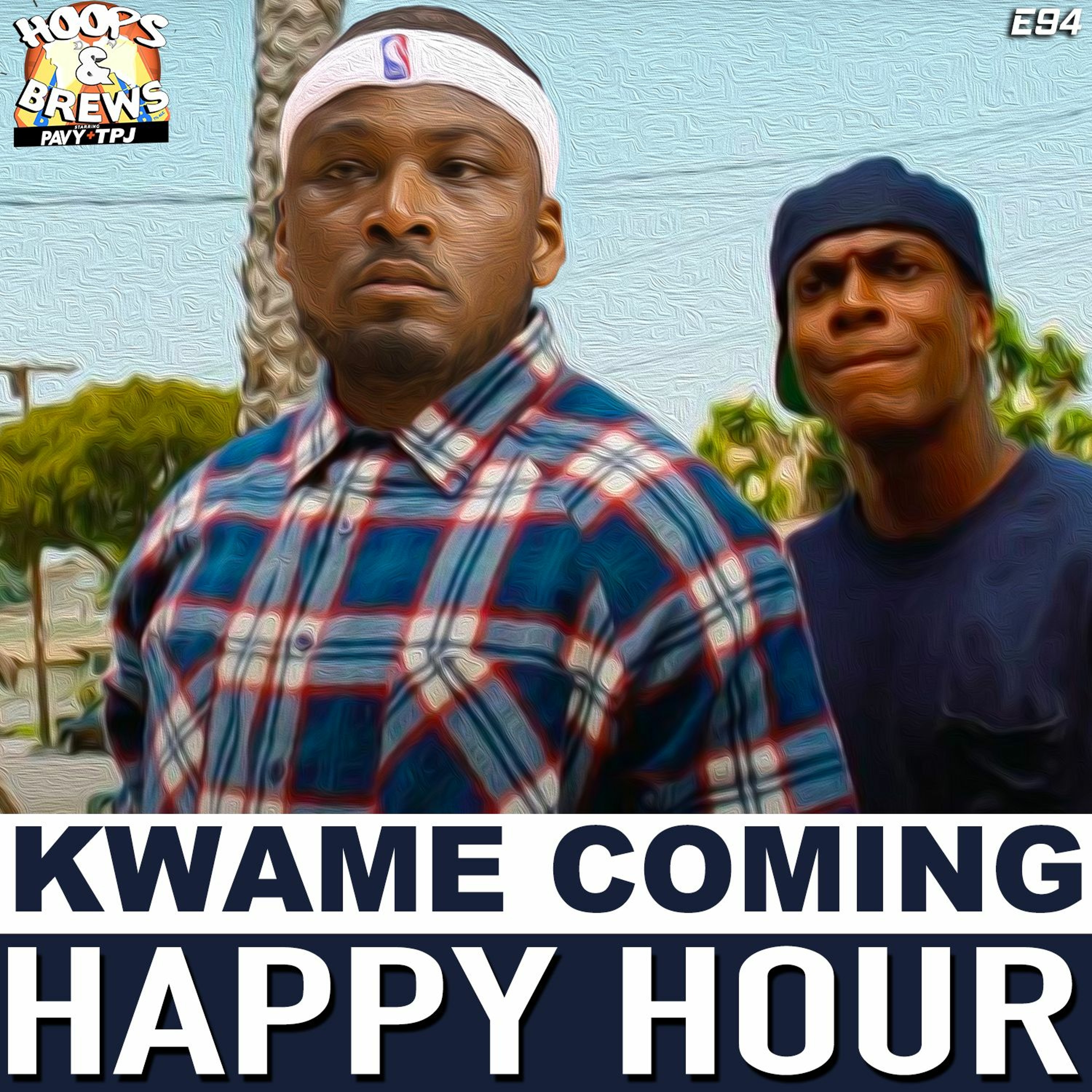Happy Hour 94: "Kwame Coming" | Warriors vs Lakers Play In Watch-party episode artwork