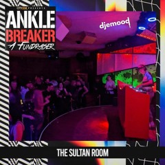 City Soul Presents Ankle Breaker (E-Mood at The Sultan Room)