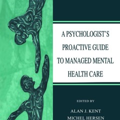 ⚡PDF❤ A Psychologist's Proactive Guide to Managed Mental Health Care