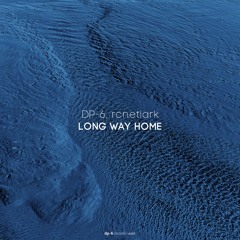 DP-6, rcnetlark - Long Way Home (Original Mix) [DR201]